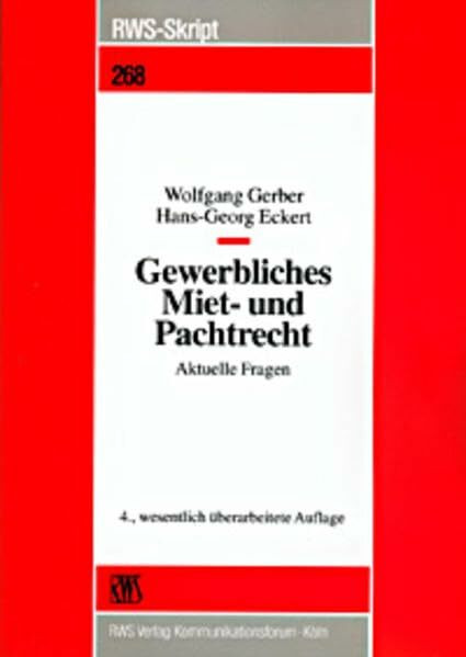 Gewerbliches Miet- und Pachtrecht (RWS-Skript)