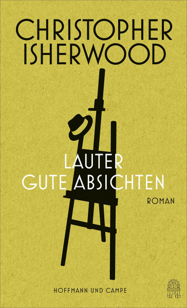 Lauter gute Absichten: Roman