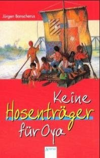 Keine Hosenträger für Oya.