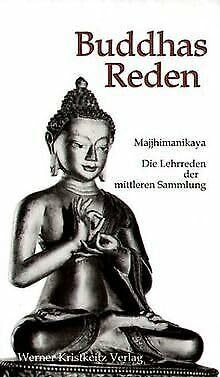 Buddhas Reden Die Sammlung der mittleren Texte des buddhistischen Pali-Kanons = Majjhimanikaya