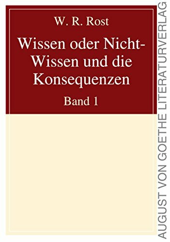 Wissen oder Nicht-Wissen und die Konsequenzen: Band 1