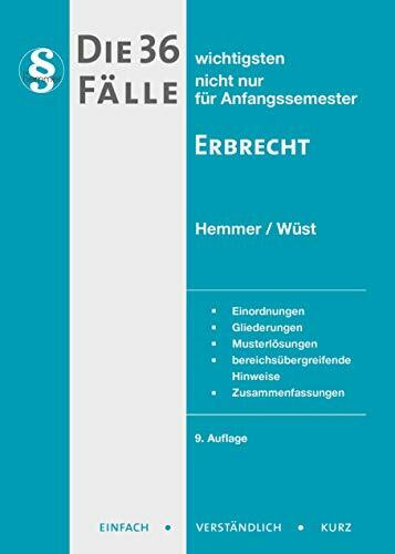 Die 36 wichtigsten Fälle Erbrecht (Skripten - Zivilrecht)