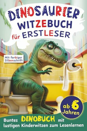 Dinosaurier-Witzebuch für Erstleser - buntes Dinobuch mit lustigen Kinderwitzen zum Lesenlernen ab 6 Jahren: Farbige Silbengeschichten 1. Klasse