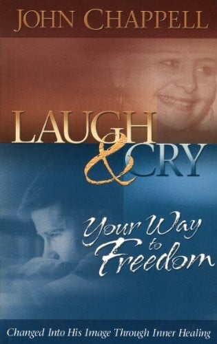 laugh-cry-your-way-to-freedom-changed-into-his-image-through-inner-healing