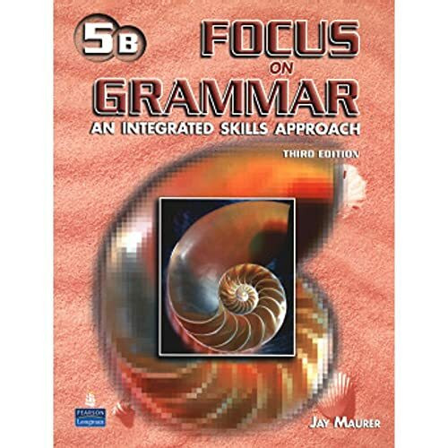 Focus on Grammar 5B: An Integrated Skills Approach