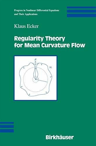 Regularity Theory for Mean Curvature Flow (Progress in Nonlinear Differential Equations and Their Applications, 57, Band 57)