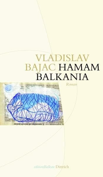 Hamam Balkania: Roman (Edition Balkan: eine Gemeinschaftsproduktion mit CULTURCON medien)