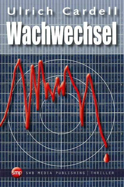 Wachwechsel: Thriller