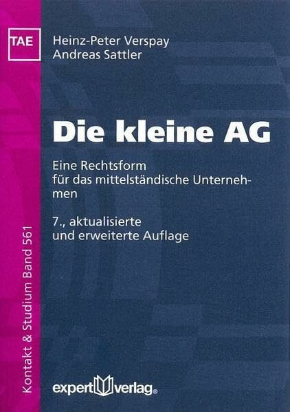 Die kleine AG: Eine Rechtsform für das mittelständische Unternehmen