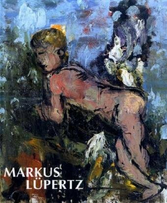 Markus Lüpertz: Katalog zur Ausstellung im BA-CA Kunstforum Wien, 2006