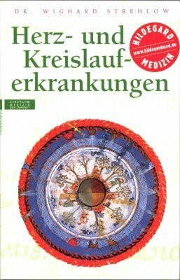 Herz- und Kreislauferkrankungen: Hildegard von Bingen. Das Gesundheitsprogramm (Alternativ heilen)