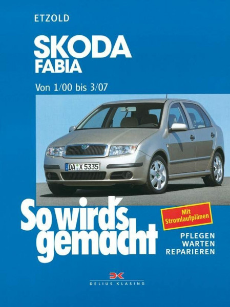 Skoda Fabia von 1/00 bis 3/07: So wird's gemacht - Band 130