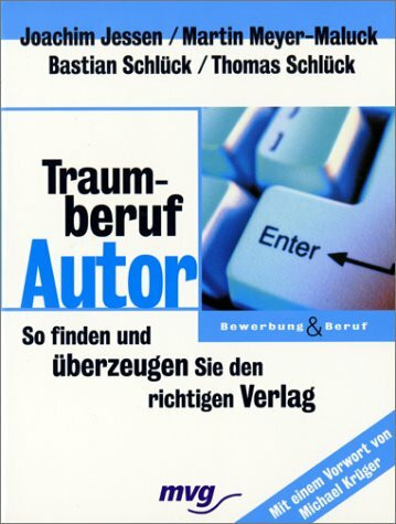 Traumberuf Autor. So finden und überzeugen Sie den richtigen Verlag
