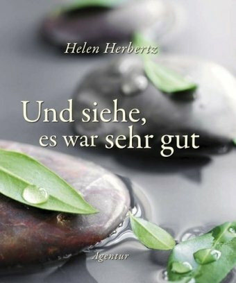 Und siehe, es war sehr gut: Meditationen zur Schöpfungsgeschichte
