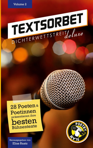 Textsorbet - Volume 2: Die Poesie schlägt zurück (Textsorbet. Die Dichterwettstreit deluxe Anthologie)