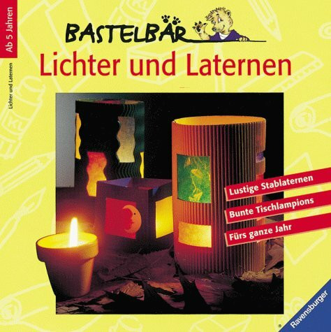 Lichter und Laternen (Ravensburger Bastelbär)