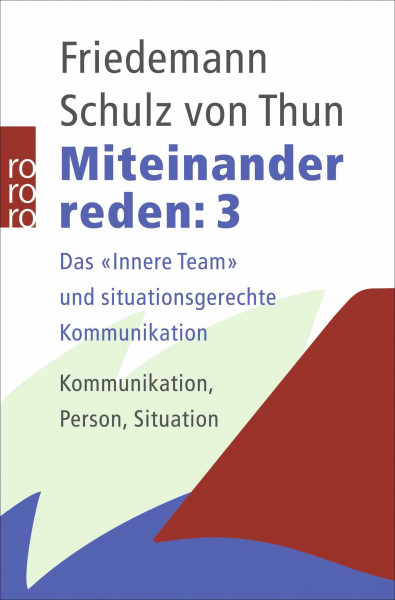 Miteinander reden, Band 3: Das "Innere Team" und situationsgerechte Kommunikation