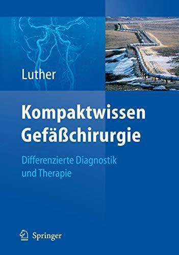 Kompaktwissen Gefäßchirurgie: Differenzierte Diagnostik und Therapie