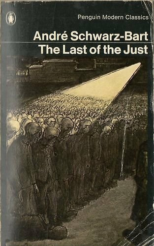 The Last of the Just (Twentieth Century Classics S.)