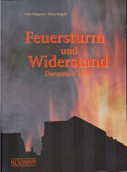 Feuersturm und Widerstand: Darmstadt 1944