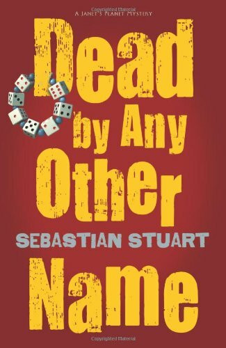 Dead by Any Other Name (Janet's Planet Mysteries, Band 2)