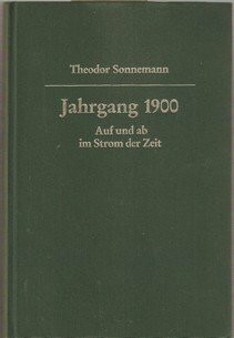 Jahrgang 1900. Auf und ab im Strom der Zeit