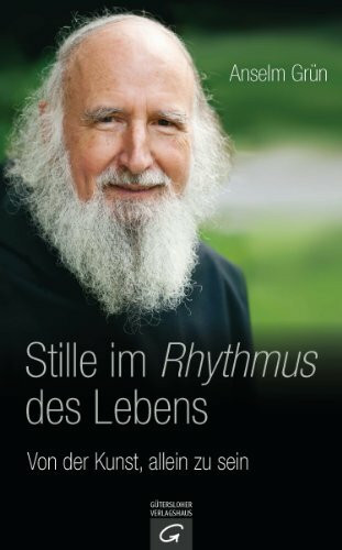 Stille im Rhythmus des Lebens: Von der Kunst, allein zu sein