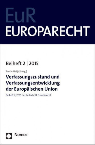 Verfassungszustand und Verfassungsentwicklung der Europäischen Union