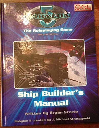 Ship Builder's Manual: The Roleplaying Game (Babylon 5 (Mongoose Publishing))