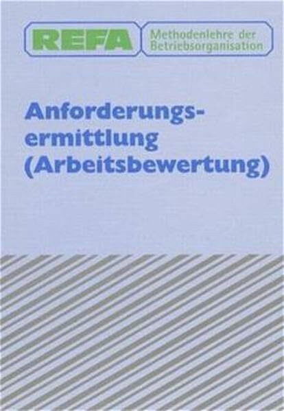 REFA Methodenlehre der Betriebsorganisation, Anforderungsermittlung (Arbeitsbewertung)