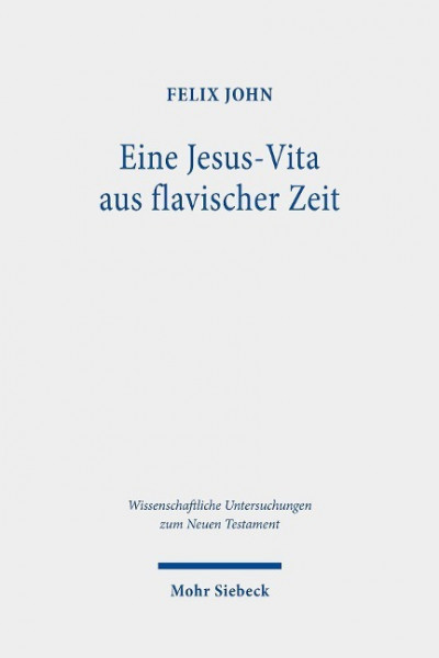 Eine Jesus-Vita aus flavischer Zeit