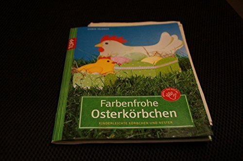 Farbenfrohe Osterkörbchen: Kinderleichte Körbchen und Nester