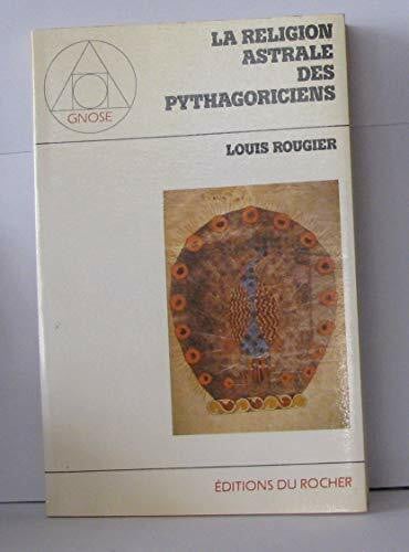 La religion astrale des pythagoriciens (Gnose)