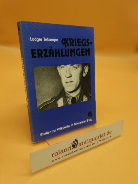 Kriegserzählungen. Eine Studie zur erzählerischen Vergegenwärtigung des Zweiten Weltkrieges