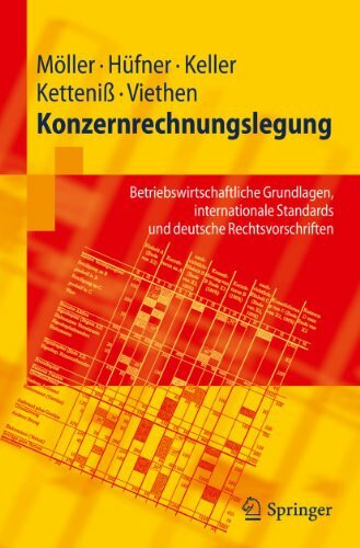 Konzernrechnungslegung: Betriebswirtschaftliche Grundlagen, internationale Standards und deutsche Rechtsvorschriften (Springer-Lehrbuch) (German Edition)