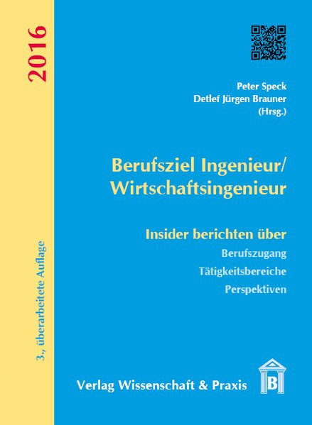 Berufsziel Ingenieur/Wirtschaftsingenieur: Insider berichten über Berufzugang, Tätigkeitsbereiche, P