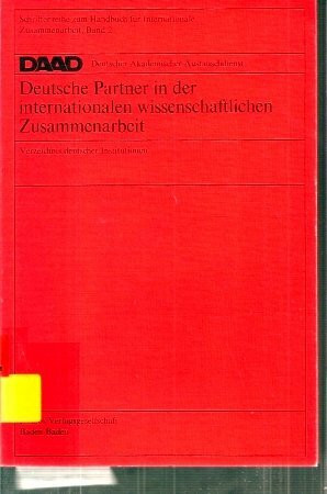 Deutsche Partner in der internationalen wissenschaftlichen Zusammenarbeit: Verzeichnis deutscher Institutionen (Schriftenreihe zum Handbuch für Internationale Zusammenarbeit)