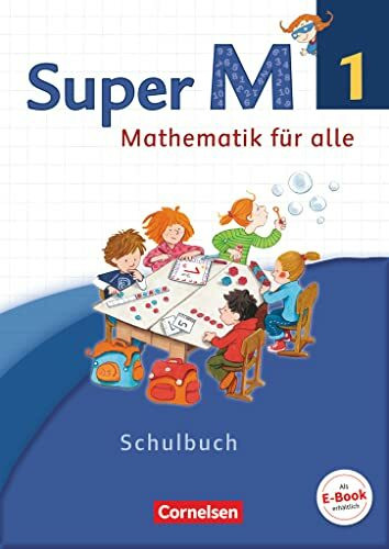 Super M - Mathematik für alle - Westliche Bundesländer - Neubearbeitung - 1. Schuljahr: Schulbuch mit Kartonbeilagen (Super M, Westliche Bundesländer - Neubearbeitung, 1. Schuljahr)