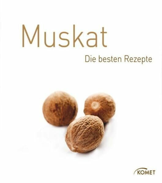 Muskatnuss: Die besten Rezepte