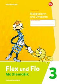 Flex und Flo 3. Themenheft Multiplizieren und Dividieren: Verbrauchsmaterial