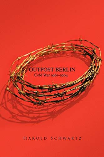 Outpost Berlin: Cold War 1961-1964