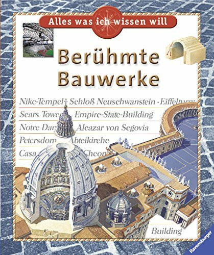 Berühmte Bauwerke: Beruhmte Bauwerke (Alles was ich wissen will)