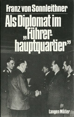 Als Diplomat im "Führerhauptquartier"