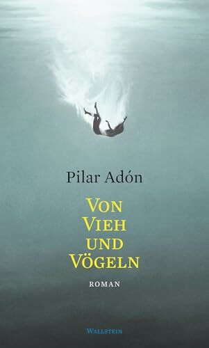 Von Vieh und Vögeln: Roman