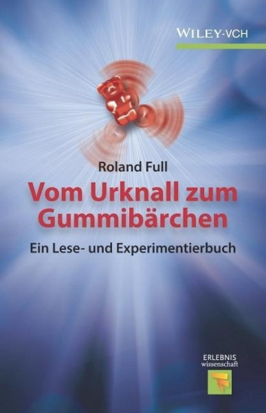 Vom Urknall zum Gummibärchen