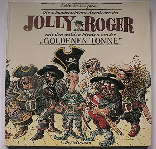 Jolly Roger mit den wilden Piraten von der Goldenen Tonne