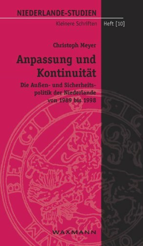 Anpassung und Kontinuität: Die Außen- und Sicherheitspolitik der Niederlande von 1989 bis 1998