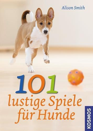 101 lustige Spiele für Hunde