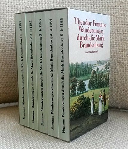 Wanderungen durch die Mark Brandenburg, 5 Tle: Die Grafschaft Ruppin; Das Oderland; Havelland; Spreeland; FünfSchlösser