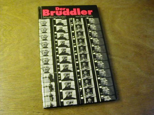 Der Bruddler. Schwäbische Notizen.
